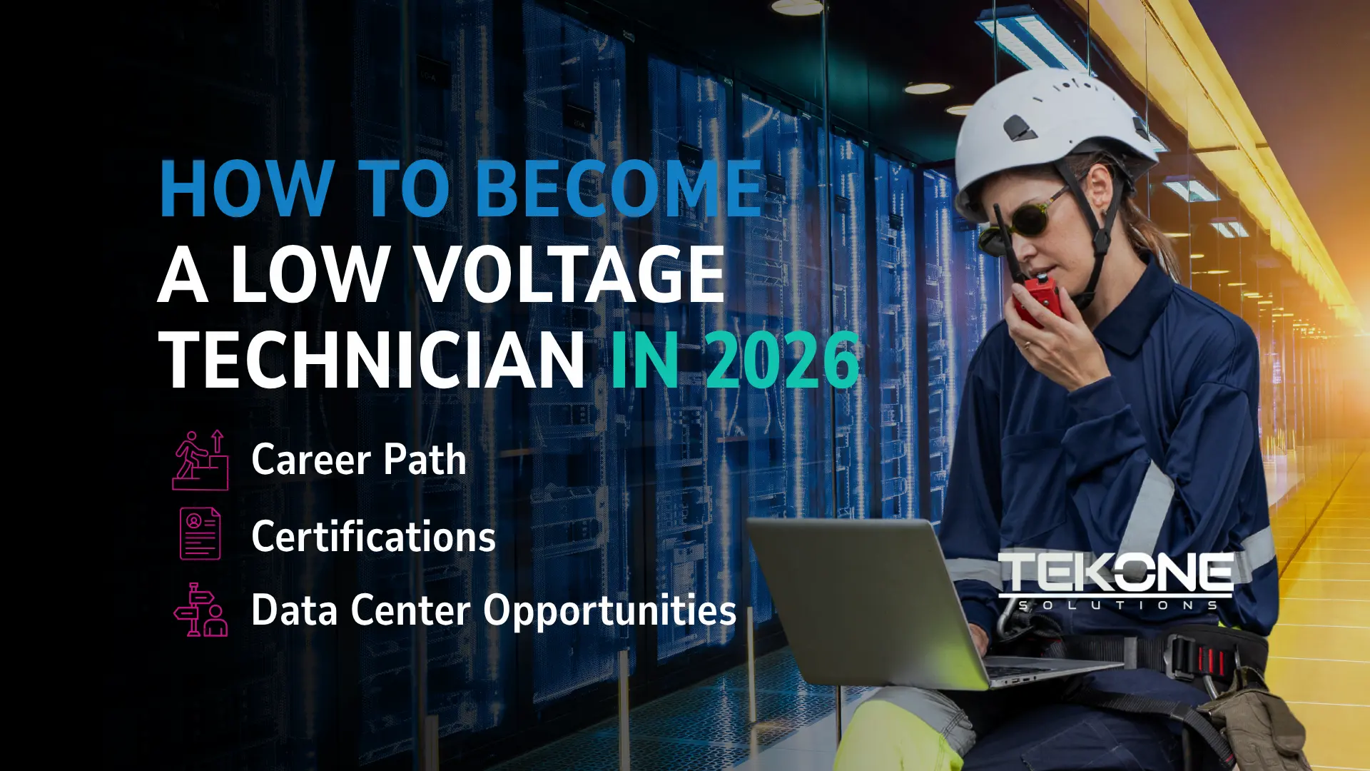 How to Become a Low Voltage Technician in 2026: Career Path, Certifications and Data Center Opportunities